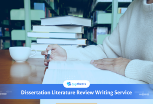 Why Use Dissertation Literature Review Writing Services